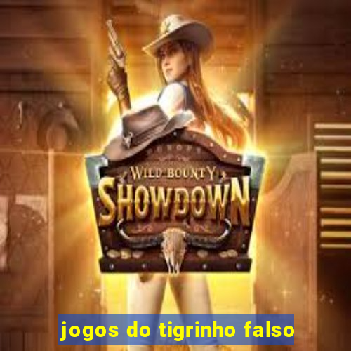 jogos do tigrinho falso